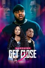 Nonton film Streaming Get Close 2 (2024) subtitle Bahasa Indonesia