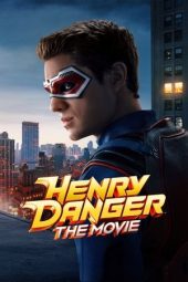 Nonton film Streaming Henry Danger: The Movie (2025) terbaru