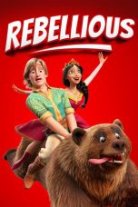 Nonton film Streaming Rebellious (2024) subtitle Bahasa Indonesia