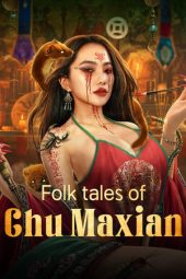 Nonton film Streaming Folk tales of Chu Maxian (2025) terbaru