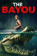 Nonton film Streaming The Bayou (2025) subtitle Bahasa Indonesia
