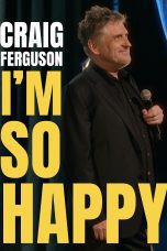 Nonton film Streaming Craig Ferguson: I’m So Happy (2024) subtitle Bahasa Indonesia