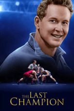 Nonton film Streaming The Last Champion (2020) subtitle Bahasa Indonesia