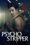 Nonton film Streaming Psycho Stripper (2019) subtitle Bahasa Indonesia