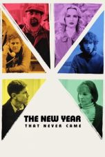 Nonton film Streaming The New Year That Never Came (2024) subtitle Bahasa Indonesia