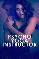 Nonton film Streaming Psycho Yoga Instructor (2020) subtitle Bahasa Indonesia