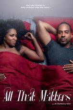 Nonton film Streaming All That Matters (2020) subtitle Bahasa Indonesia