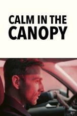 Nonton film Streaming Calm in the Canopy (2024) subtitle Bahasa Indonesia