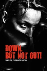 Nonton film Streaming Down, But Not Out! (2015) subtitle Bahasa Indonesia