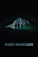 Nonton film Streaming Magic Mountains (2020) subtitle Bahasa Indonesia