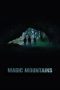 Nonton film Streaming Magic Mountains (2020) subtitle Bahasa Indonesia