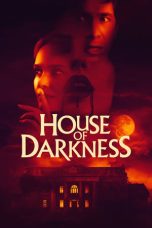 Nonton film Streaming House of Darkness (2022) subtitle Bahasa Indonesia