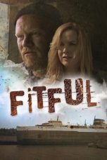 Nonton film Streaming Fitful: The Lost Director’s Cut (2016) subtitle Bahasa Indonesia
