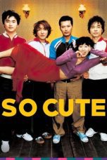 Nonton film Streaming So Cute (2004) subtitle Bahasa Indonesia