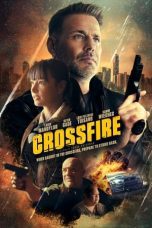 Nonton film Streaming Crossfire (2023) subtitle Bahasa Indonesia
