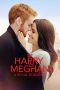 Nonton film Streaming Harry & Meghan: A Royal Romance (2018) subtitle Bahasa Indonesia