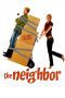 Nonton film Streaming The Neighbor (2007) subtitle Bahasa Indonesia