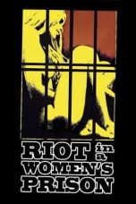 Nonton film Streaming Riot in a Women’s Prison (1974) subtitle Bahasa Indonesia