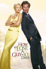 Nonton film Streaming How to Lose a Guy in 10 Days (2003) subtitle Bahasa Indonesia