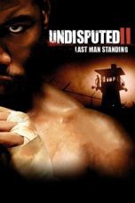 Nonton film Streaming Undisputed II: Last Man Standing (2006) subtitle Bahasa Indonesia