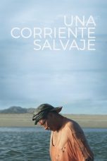 Nonton film Streaming Una corriente salvaje (2018) subtitle Bahasa Indonesia