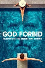 Nonton film Streaming God Forbid: The Sex Scandal That Brought Down a Dynasty (2022) subtitle Bahasa Indonesia