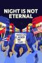 Nonton film Streaming Night Is Not Eternal (2024) subtitle Bahasa Indonesia