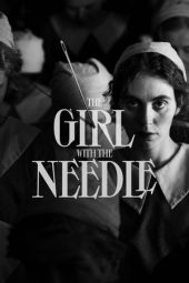 Nonton film Streaming The Girl with the Needle (2024) terbaru