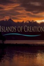 Nonton film Streaming Islands of Creation (2015) subtitle Bahasa Indonesia