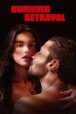 Nonton film Streaming Burning Betrayal (2023) subtitle Bahasa Indonesia