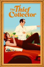 Nonton film Streaming The Thief Collector (2022) subtitle Bahasa Indonesia