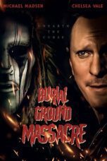 Nonton film Streaming Burial Ground Massacre (2021) subtitle Bahasa Indonesia