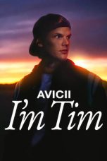 Nonton film Streaming Avicii – I’m Tim (2024) terbaru