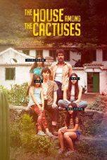 Nonton film Streaming The House Among the Cactuses (2022) subtitle Bahasa Indonesia