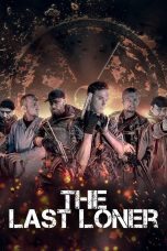 Nonton film Streaming The Last Loner (2019) subtitle Bahasa Indonesia