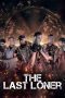 Nonton film Streaming The Last Loner (2019) subtitle Bahasa Indonesia