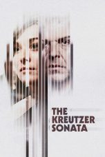 Nonton film Streaming The Kreutzer Sonata (2008) subtitle Bahasa Indonesia