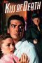 Nonton film Streaming Kiss of Death (1947) subtitle Bahasa Indonesia