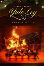 Nonton film Streaming Adult Swim Yule Log 2: Branchin’ Out (2024) subtitle Bahasa Indonesia