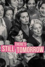 Nonton film Streaming There’s Still Tomorrow (2023) subtitle Bahasa Indonesia