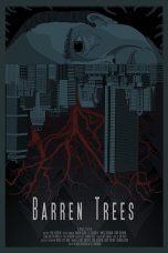 Nonton film Streaming Barren Trees (2018) subtitle Bahasa Indonesia