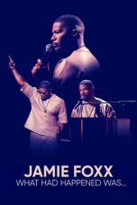 Nonton film Streaming Jamie Foxx: What Had Happened Was… (2024) subtitle Bahasa Indonesia