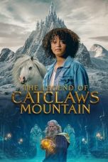 Nonton film Streaming The Legend of Catclaws Mountain (2024) subtitle Bahasa Indonesia
