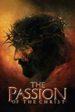 Nonton film Streaming The Passion of the Christ (2004) subtitle Bahasa Indonesia