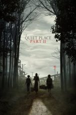 Nonton film Streaming A Quiet Place Part II (2021) subtitle Bahasa Indonesia