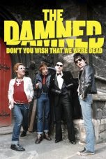 Nonton film Streaming The Damned: Don’t You Wish That We Were Dead (2015) subtitle Bahasa Indonesia