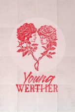 Nonton film Streaming Young Werther (2024) subtitle Bahasa Indonesia
