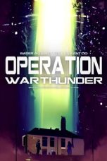 Nonton film Streaming Operation War Thunder (2024) terbaru