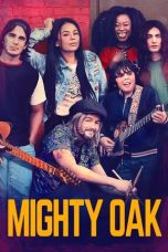 Nonton film Streaming Mighty Oak (2020) subtitle Bahasa Indonesia