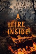 Nonton film Streaming A Fire Inside (2021) subtitle Bahasa Indonesia